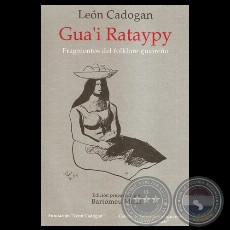 GUA’I RATAYPY - Por LEÓN CADOGAN - Ilustaciones de ANDRÉS GUEVARA y OLGA BLINDER